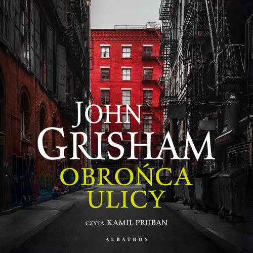 Tytuł: Obrońca ulicy
Autor: John Grisham
Wydawnictwo: Albatros
Formaty: MP3