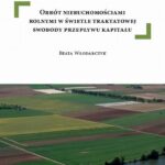 Tytuł: Obrót nieruchomościami rolnymi w świetle traktatowej swobody przepływu kapitału
Autor: Beata Włodarczyk
Wydawnictwo: Instytut Nauk Prawnych PAN
Formaty: PDF