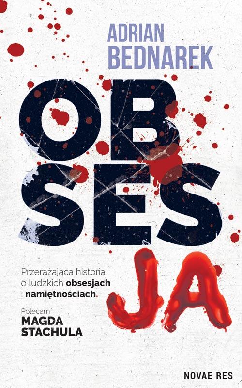 Tytuł: Obsesja
Autor: Adrian Bednarek
Wydawnictwo: Novae Res
Formaty: EPUB, MOBI