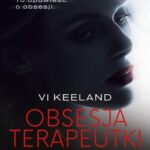 Tytuł: Obsesja terapeutki
Autor: Vi Keeland
Wydawnictwo: Wydawnictwo Kobiece
Formaty: EPUB, MOBI
