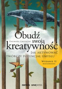Tytuł: Obudź swoją kreatywność. Jak aktywować twórczy potencjał umysłu. Wydanie II rozszerzone
Autor: Dagmara Gmitrzak
Wydawnictwo: Sensus
Formaty: EPUB, PDF, MOBI