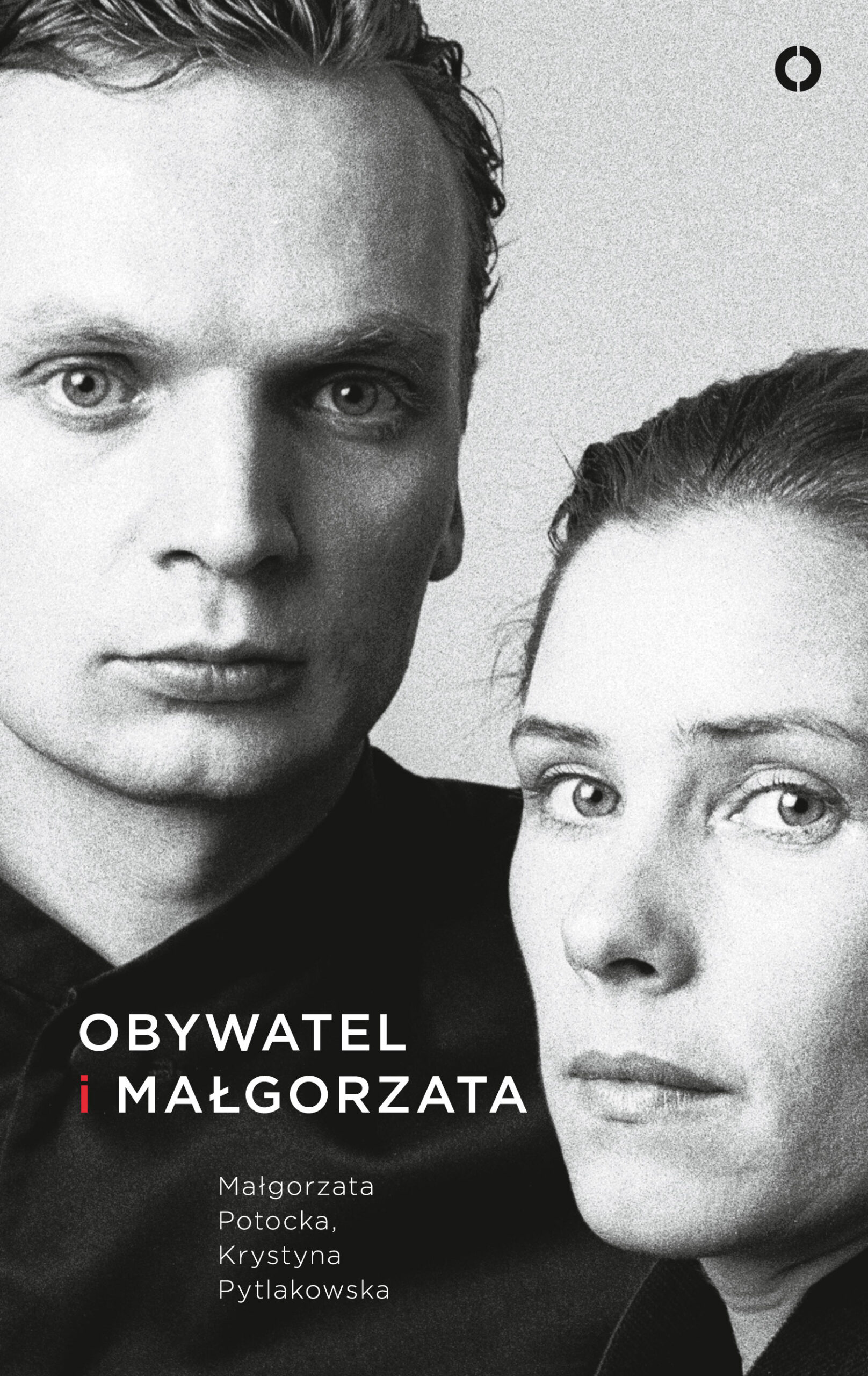 Tytuł: Obywatel i Małgorzata
Autor: Małgorzata Potocka, Krystyna Pytlakowska
Wydawnictwo: Czerwone i Czarne
Formaty: EPUB, MOBI