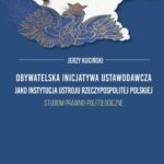 Tytuł: Obywatelska inicjatywa ustawodawcza jako instytucja ustroju Rzeczypospolitej Polskiej
Autor: Jerzy Kuciński
Wydawnictwo: Elipsa Dom Wydawniczy i Handlowy
Formaty: PDF