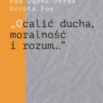Tytuł: „Ocalić ducha, moralność i rozum…” Górnośląskie teatry studenckie
Autor: Dorota Fox, Ewa Dąbek-Derda
Wydawnictwo: Śląsk Sp z o.o.Wydawnictwo Naukowe
Formaty: PDF
