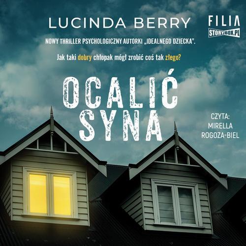 Tytuł: Ocalić syna
Autor: Lucinda Berry
Wydawnictwo: Storybox
Formaty: MP3