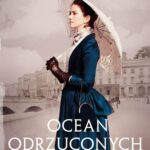 Tytuł: Ocean odrzuconych. Tom 1 Córka jubilera
Autor: Magdalena Knedler
Wydawnictwo: Novae Res
Formaty: EPUB, MOBI