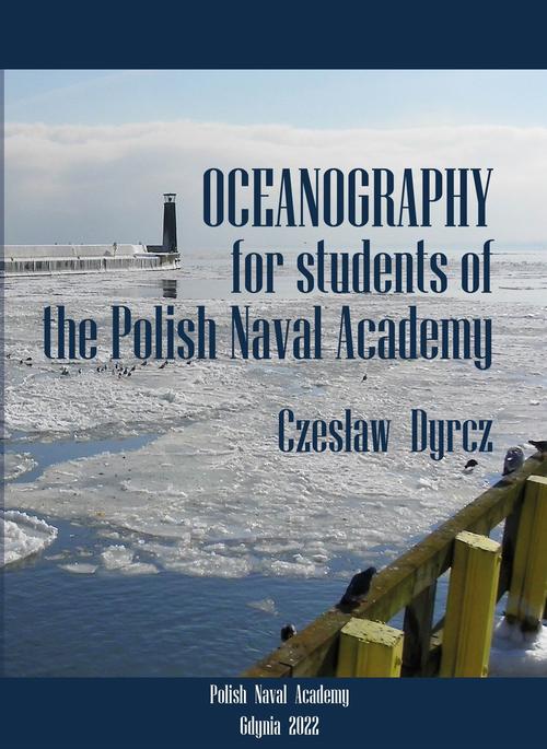 Tytuł: Oceanography for students of the Polish Naval Academy
Autor: Czesław Dyrcz
Wydawnictwo: Akademia Marynarki Wojennej
Formaty: PDF