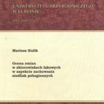 Tytuł: Ocena zmian w zbiorowiskach łąkowych w spekcie zachowania siedlisk pobagiennych
Autor: Mariusz Kulik
Wydawnictwo: Uniwersytet Przyrodniczy w Lublinie
Formaty: PDF