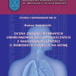 Tytuł: Ocena związku wybranych uwarunkowań psychospołecznych z nasileniem duszności u dorosłych chorych na astmę
Autor: Roman Nowobilski
Wydawnictwo: Akademia Kultury Fizycznej
Formaty: PDF