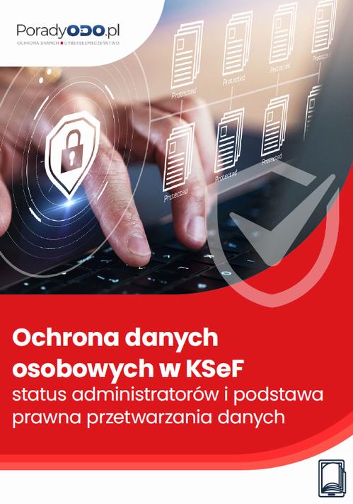 Tytuł: Ochrona danych osobowych w KSeF – status administratorów i podstawa prawna przetwarzania danych
Autor: Marcin Sarna
Wydawnictwo: Wiedza i Praktyka
Formaty: PDF