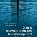 Tytuł: Ochrona informacji i systemów teleinformatycznych w cyberprzestrzeni
Autor: Jakub Kowalewski, Marian Kowalewski
Wydawnictwo: Oficyna Wydawnicza Politechniki Warszawskiej
Formaty: PDF