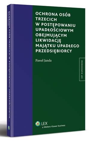 Tytuł: Ochrona osób trzecich w postępowaniu upadłościowym obejmującym likwidację majątku upadłego przedsiębiorcy
Autor: Paweł Janda
Wydawnictwo: Wolters Kluwer
Formaty: PDF