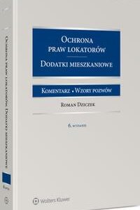 Ochrona praw lokatorów. Dodatki mieszkaniowe. Komentarz. Wzory pozwów — okładka e-booka