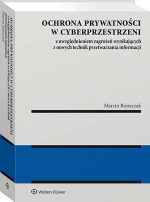 Ochrona prywatności w cyberprzestrzeni z uwzględnieniem zagrożeń wynikających z nowych technik przetwarzania informacji — okładka e-booka