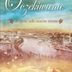 Tytuł: Oczekiwanie. A życie szło swoim torem
Autor: Izabela Januszkiewicz
Wydawnictwo: Novae Res
Formaty: EPUB, MOBI