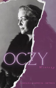 Tytuł: Oczy
Autor: Karolina Kasprzak-Dietrich
Wydawnictwo: Ebookowo
Formaty: EPUB, PDF, MOBI