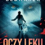 Tytuł: Oczy lęku
Autor: Adrian Bednarek
Wydawnictwo: Zaczytani
Formaty: EPUB, MOBI
