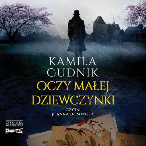 Tytuł: Oczy małej dziewczynki
Autor: Kamila Cudnik
Wydawnictwo: Storybox
Formaty: MP3