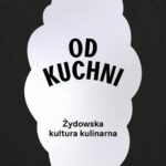 Tytuł: Od kuchni. Żydowska kultura kulinarna
Autor: Tamara Sztyma, Magdalena Maślak
Wydawnictwo: POLIN
Formaty: PDF, EPUB