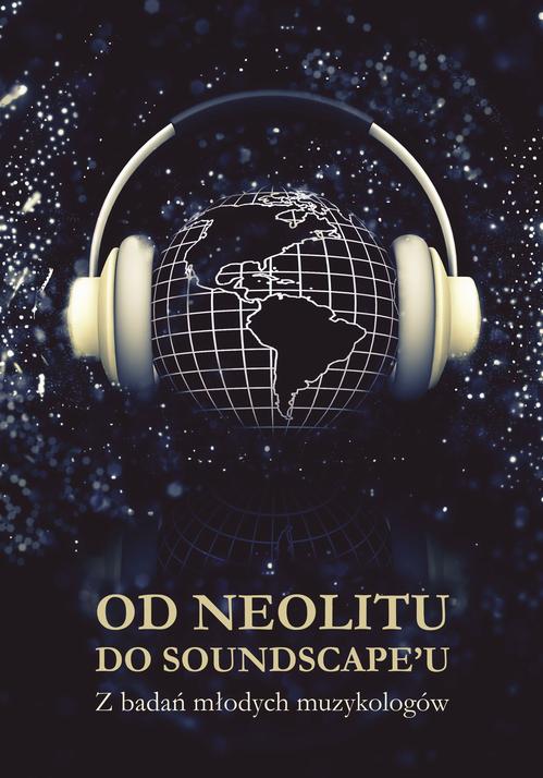 Tytuł: Od neolitu do soundscape'u. Z badań młodych muzykologów
Autor: 
Wydawnictwo: Wydawnictwo Uniwersytetu Opolskiego
Formaty: PDF