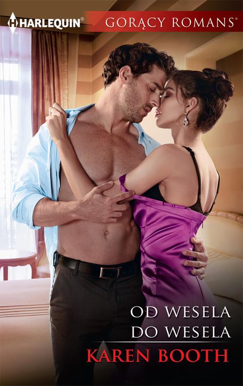 Tytuł: Od wesela do wesela
Autor: Karen Booth
Wydawnictwo: Harlequin
Formaty: MOBI, EPUB