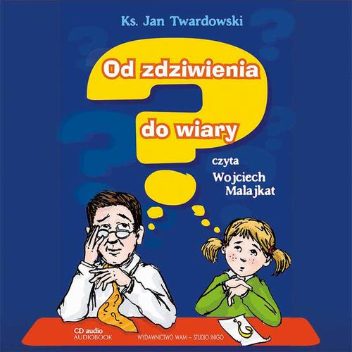 Tytuł: Od zdziwienia do wiary
Autor: Ks. Jan Twardowski
Wydawnictwo: WAM
Formaty: MP3