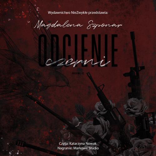 Tytuł: Odcienie czerni
Autor: Magdalena Szponar
Wydawnictwo: NieZwykłe
Formaty: MP3