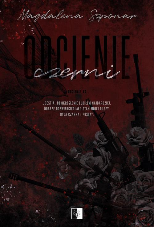 Tytuł: Odcienie czerni
Autor: Magdalena Szponar
Wydawnictwo: NieZwykłe
Formaty: MOBI, EPUB