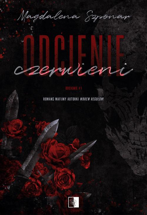 Tytuł: Odcienie czerwieni
Autor: Magdalena Szponar
Wydawnictwo: NieZwykłe
Formaty: EPUB, MOBI