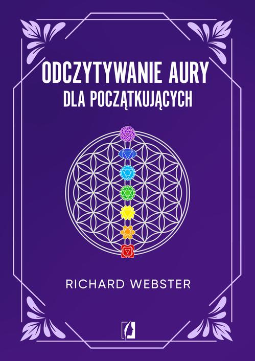 Tytuł: Odczytywanie aury dla początkujących
Autor: Richard Webster
Wydawnictwo: Wydawnictwo Kobiece
Formaty: MOBI, EPUB