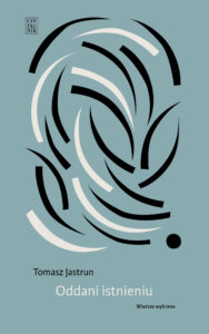 Tytuł: Oddani istnieniu. Wiersze wybrane
Autor: Tomasz Jastrun
Wydawnictwo: Czytelnik
Formaty: EPUB, MOBI