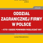 Oddział zagranicznej firmy w Polsce – kto i gdzie powinien rozliczać VAT — okładka e-booka