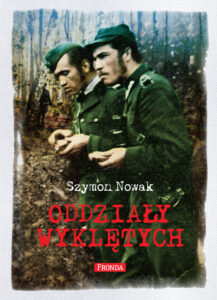 Tytuł: Oddziały Wyklętych
Autor: Szymon Nowak
Wydawnictwo: Fronda
Formaty: EPUB, PDF, MOBI