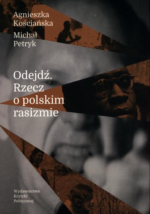 Tytuł: Odejdź
Autor: Agnieszka Kościańska, Michał Petryk
Wydawnictwo: Wydawnictwo Krytyki Politycznej
Formaty: MOBI, EPUB