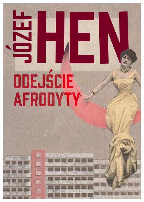 Tytuł: Odejście Afrodyty
Autor: Józef Hen
Wydawnictwo: MG
Formaty: EPUB, MOBI
