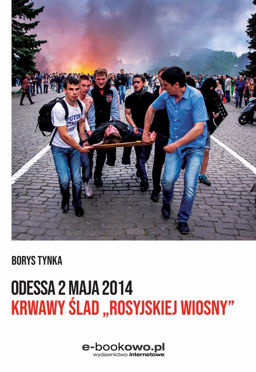 Odessa 2 maja 2014 Krwawy ślad „rosyjskiej wiosny” — okładka e-booka