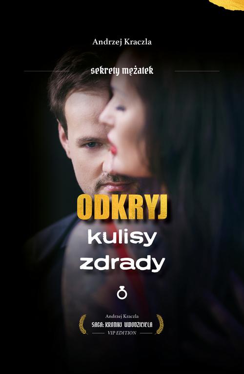 Tytuł: Odkryj kulisy zdrady. Sekrety mężatek
Autor: Andrzej Kraczla
Wydawnictwo: Wydawnictwo e-bookowo
Formaty: MOBI, PDF, EPUB