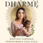 Tytuł: Odkryj swoją dharmę
Autor: Sahara Rose
Wydawnictwo: Purana
Formaty: EPUB, MOBI