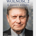 Tytuł: Odkrywając wolność 2. W obronie rozumu
Autor: Leszek Balcerowicz
Wydawnictwo: Czerwone i Czarne
Formaty: EPUB, MOBI