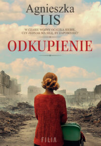 Tytuł: Odkupienie
Autor: Agnieszka Lis
Wydawnictwo: FILIA
Formaty: EPUB, MOBI