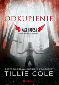 Tytuł: Odkupienie. Kaci Hadesa
Autor: Tillie Cole
Wydawnictwo: EditioRed
Formaty: EPUB, PDF, MOBI