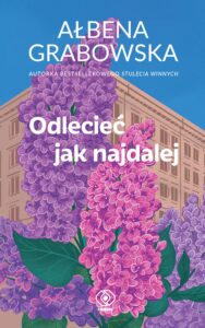 Tytuł: Odlecieć jak najdalej
Autor: Ałbena Grabowska
Wydawnictwo: REBIS
Formaty: EPUB, MOBI