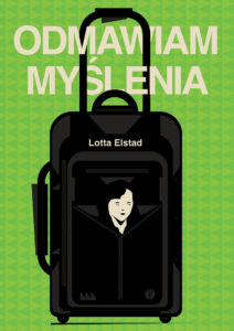 Tytuł: Odmawiam myślenia
Autor: Lotta Elstad
Wydawnictwo: Wydawnictwo Pauza
Formaty: EPUB, MOBI