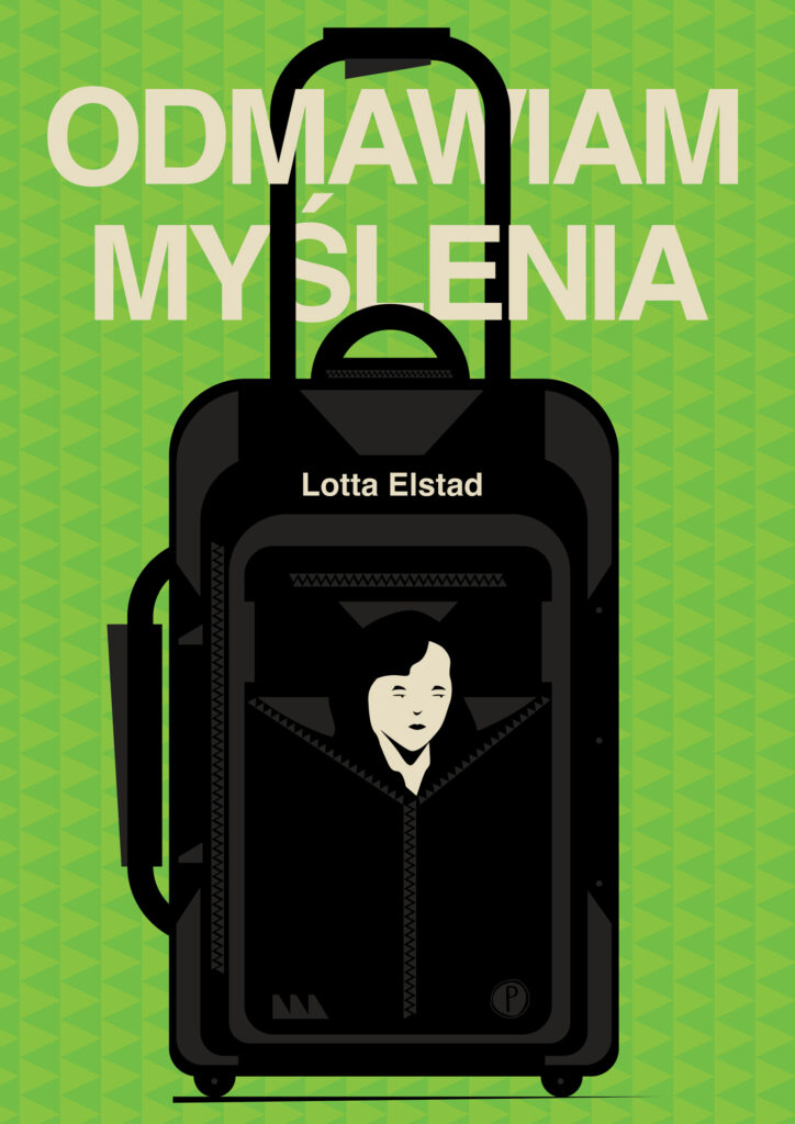 Tytuł: Odmawiam myślenia
Autor: Lotta Elstad
Wydawnictwo: Wydawnictwo Pauza
Formaty: EPUB, MOBI