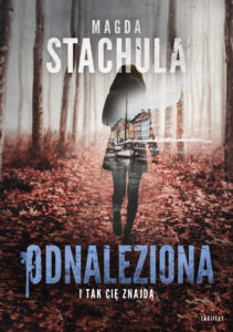 Tytuł: Odnaleziona
Autor: Magda Stachula
Wydawnictwo: Purple Book
Formaty: EPUB, MOBI