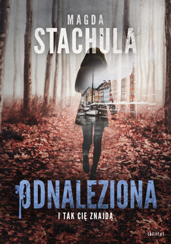 Tytuł: Odnaleziona
Autor: Magda Stachula
Wydawnictwo: Purple Book
Formaty: EPUB, MOBI