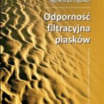 Tytuł: Odporność filtracyjna piasków
Autor: Agnieszka Dąbska
Wydawnictwo: Oficyna Wydawnicza Politechniki Warszawskiej
Formaty: PDF