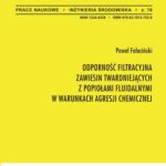 Tytuł: Odporność filtracyjna zawiesin twardniejących z popiołami fluidalnymi w warunkach agresji chemicznej
Autor: Paweł Falaciński
Wydawnictwo: Oficyna Wydawnicza Politechniki Warszawskiej
Formaty: PDF