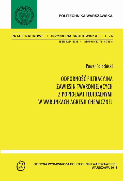 Tytuł: Odporność filtracyjna zawiesin twardniejących z popiołami fluidalnymi w warunkach agresji chemicznej
Autor: Paweł Falaciński
Wydawnictwo: Oficyna Wydawnicza Politechniki Warszawskiej
Formaty: PDF