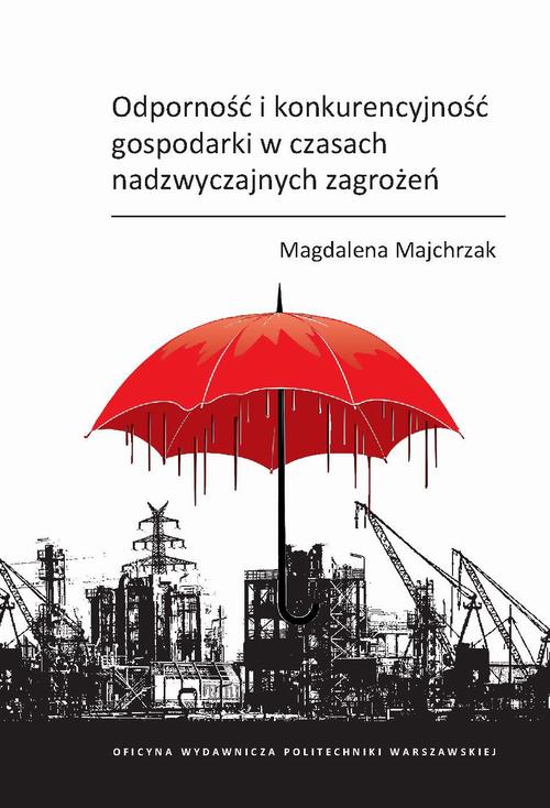 Tytuł: Odporność i konkurencyjność gospodarki w czasach nadzwyczajnych zagrożeń
Autor: Magdalena Majchrzak
Wydawnictwo: Oficyna Wydawnicza Politechniki Warszawskiej
Formaty: PDF